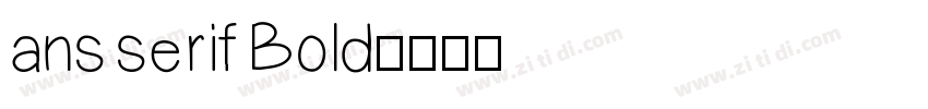 ans serif Bold字体转换